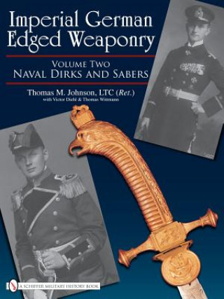 Imperial German Edged Weaponry V2: Naval Dirks and Sabers