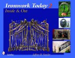 Ironwork Today 2: Inside and Out