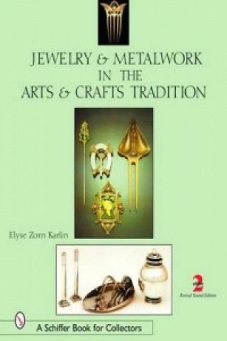 Jewelry and Metalwork in the Arts and Crafts Tradition