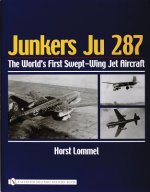 Junkers Ju 287: The Worlds First Swept-Wing Jet Aircraft
