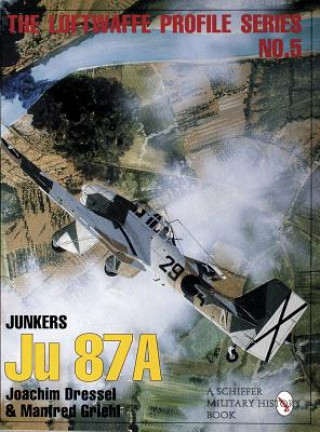 Junkers Ju 87a: Luftwaffe Profile Series 5