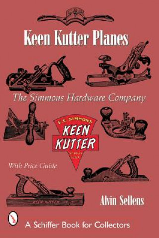 Keen Kutter Planes: The Simmons Hardware Company