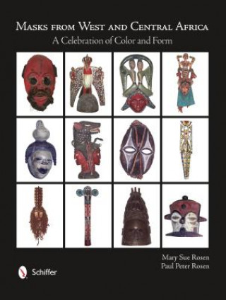 Masks from West and Central Africa: A Celebration of Color and Form