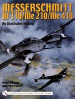 Messerschmitt Bf 110/Me 210/Me 410: An Illustrated History