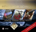 Metal Jewelry Techniques: Enameling, Engraving, Setting, and Mounting ? A Masterclass