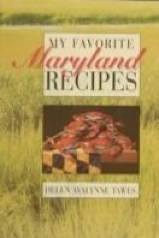 My Favorite Maryland Recipes