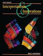 New Quilts: Interpretations and Innovations