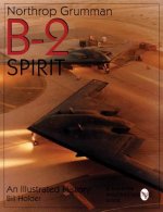 Northr Grumman B-2 Spirit: An Illustrated History
