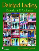 Painted Ladies: Balusters and Columns