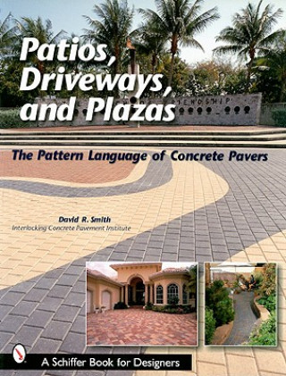 Pati, Driveways, and Plazas: The Pattern Language of Concrete Pavers