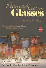 Peanut Butter Glasses: Revised and Expanded 2nd Edition