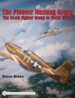Pioneer Mustang Group: the 354th Fighter Group in World War Ii        Firm