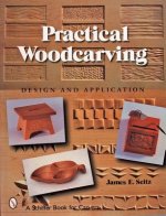 Practical Woodcarving: Design and Application