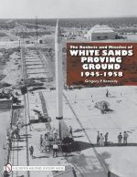 Rockets and Missiles  of White Sands Proving Ground: 1945-1958