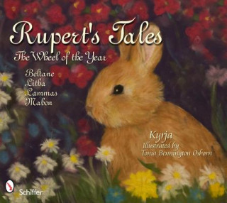 Rupert's Tales: Wheel of the Year Beltane, Litha, Lammas, and Mabon