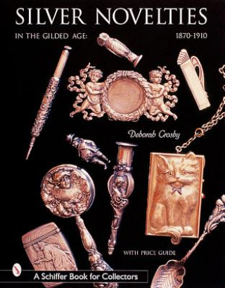 Silver Novelties in Gilded Age: 1870-1910