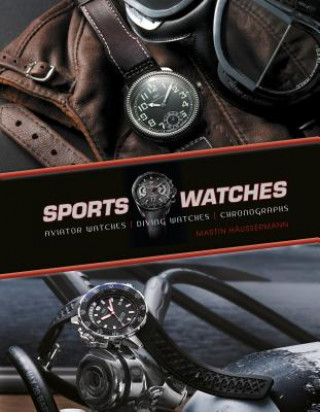 Sports Watches: Aviator Watches, Diving Watches, Chronographs