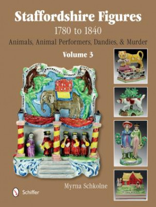 Staffordshire Figures 1780 to 1840 Vol 3