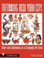 Tattooing New York City: Style and Continuity in a Changing Art Form