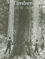Timber: Loggers Challenge the Great Northwest Forests