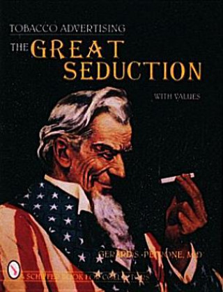 Tobacco Advertising: The Great Seduction