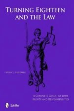 Turning Eighteen and the Law: A Complete Guide to your New Rights and Responsibilities