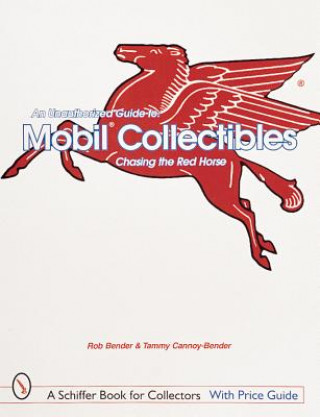 Unauthorized Guide to Mobil Collectibles: Chasing the Red Horse