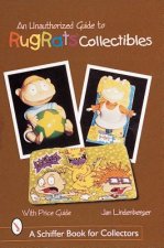 Unauthorized Guide to Rugrats Collectibles