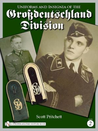 Uniforms and Insignia of the Grsdeutschland Division: Vol 2