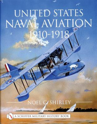 United States Naval Aviation 1910-1918