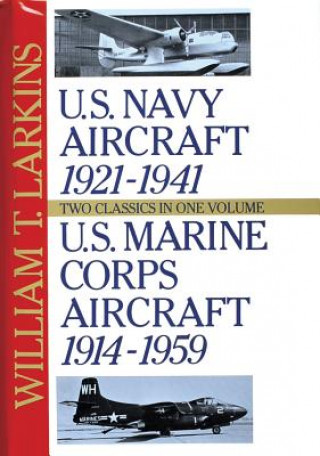 U.s. Navy/u.s. Marine Corps Aircraft: Two Classics in One Volume