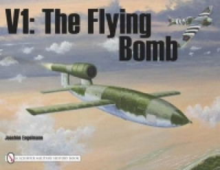 V1: Flying Bomb: The Flying Bomb