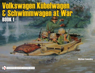 German Trucks and Cars in WWII Vol II: VW At War Book I Kubelwagen/Schwimmwagen