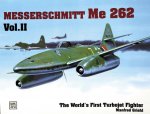 World's First Turbo-Jet Fighter: Me 262 Vol II
