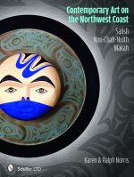 Contemporary Art on the Northwest Coast: Salish, Nuu-Chah-Nulth, Makah