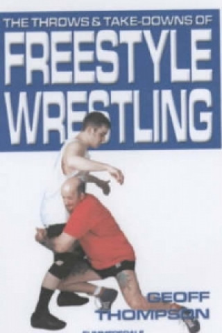 Throws and Takedowns of Free-style Wrestling