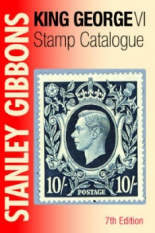 Stanley Gibbons King George VI Stamp Catalogue