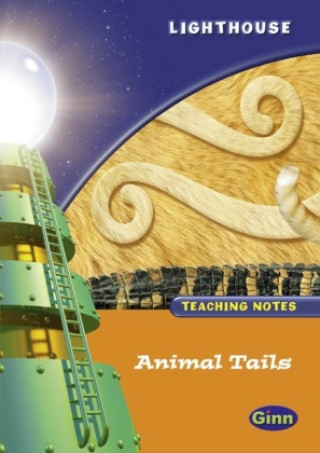Lighthouse 1 Orange: Animal Tails Teachers Notes