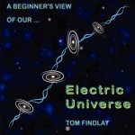 Beginner's View of Our Electric Universe