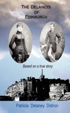 Delaneys of Edinburgh - Based on a True Story