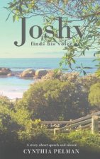 Joshy Finds His Voice - A Story About Speech and Silence