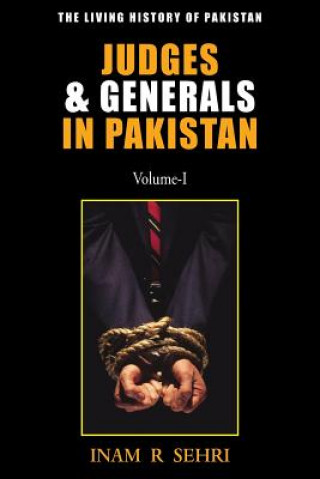 Judges & Generals in Pakistan Volume - I