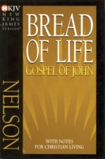 NKJV, Bread of Life Gospel of John, Paperback