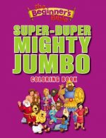 Beginner's Bible Super-Duper, Mighty, Jumbo Coloring Book