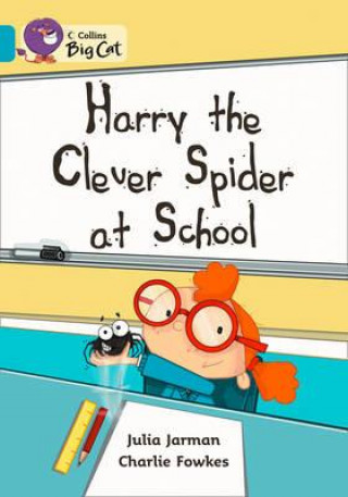 Collins Big Cat - Harry the Clever Spider at School Workbook