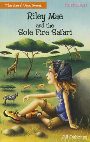 Riley Mae and the Sole Fire Safari (Jill Osborne)()