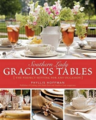 Southern Lady: Gracious Tables