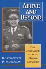 Above & Beyond - From Soviet General to Ukranian State Builder