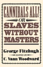 Cannibals All! Or, Slaves without Masters