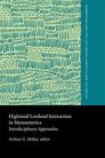 Highland-Lowland Interaction in Mesoamerica - Interdisciplinary Approaches
